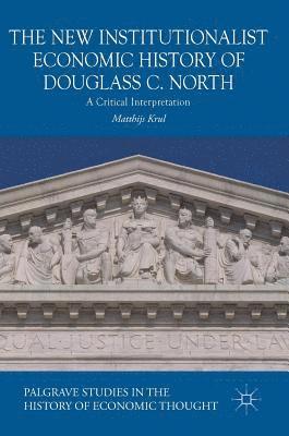 bokomslag The New Institutionalist Economic History of Douglass C. North