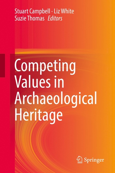 bokomslag Competing Values in Archaeological Heritage