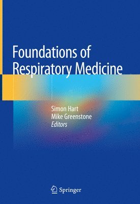 Simon Hart, Mike Greenstone - Foundations of Respiratory Medicine, Inbunden
