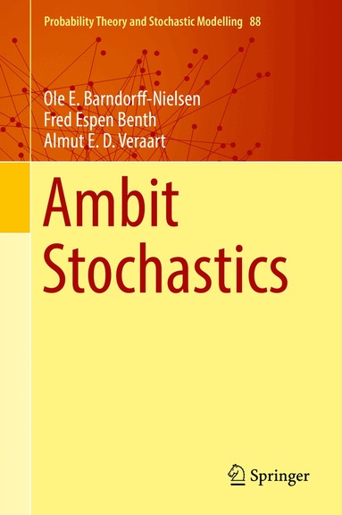 Ole E. Barndorff-Nielsen, Fred Espen Benth, Almut E. D. Veraart - Ambit Stochastics, Inbunden
