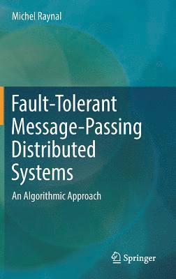 Fault-Tolerant Message-Passing Distributed Systems
