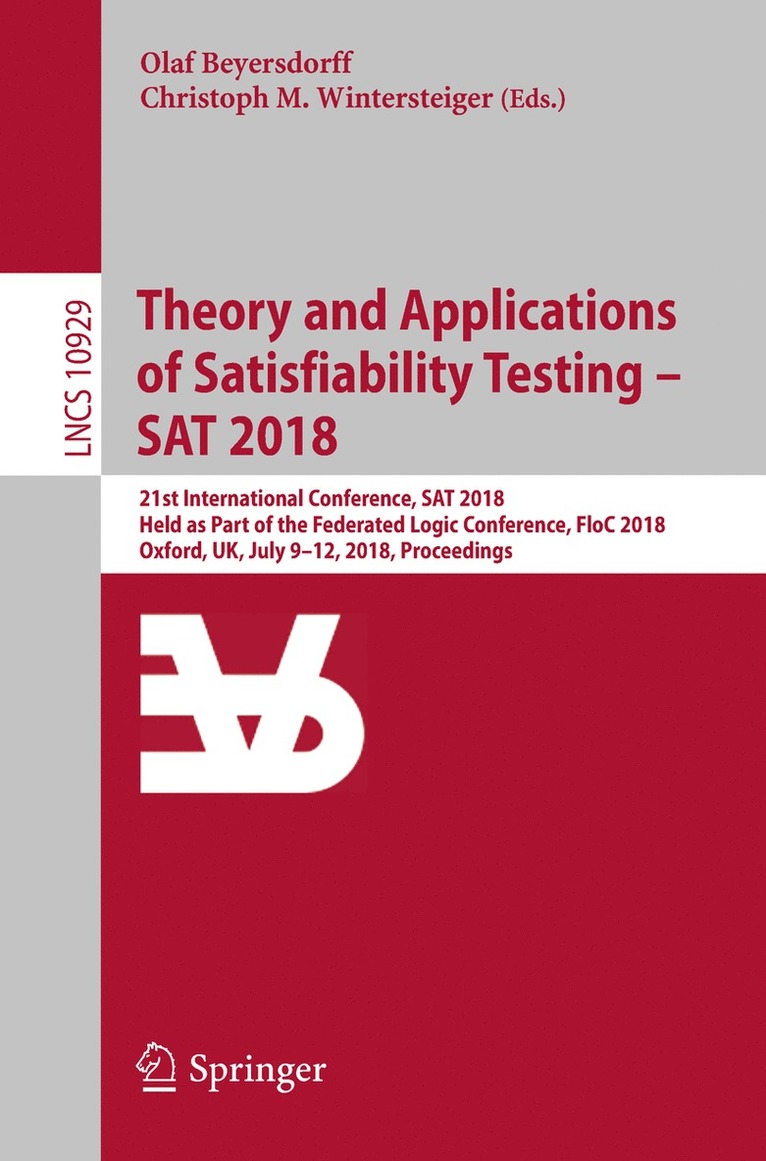 Olaf Beyersdorff, Christoph M. Wintersteiger - Theory and Applications of Satisfiability Testing – SAT 2018, Häftad