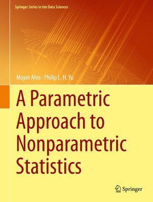 A Parametric Approach to Nonparametric Statistics 1