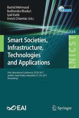 Smart Societies, Infrastructure, Technologies and Applications 1