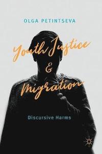 bokomslag Youth Justice and Migration