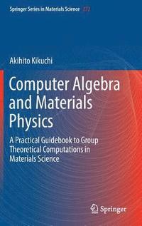 bokomslag Computer Algebra and Materials Physics