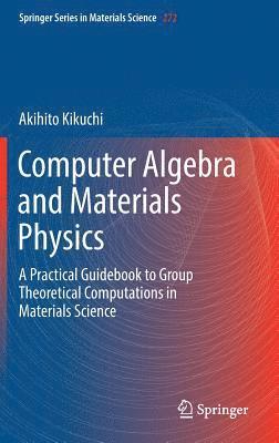 bokomslag Computer Algebra and Materials Physics