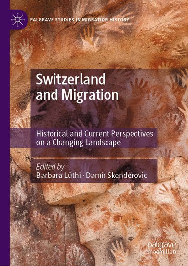 Barbara Lüthi, Damir Skenderovic - Switzerland and Migration, Inbunden
