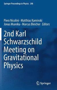 bokomslag 2nd Karl Schwarzschild Meeting on Gravitational Physics