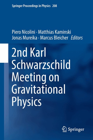 Piero Nicolini, Matthias Kaminski, Jonas Mureika, Marcus Bleicher - 2nd Karl Schwarzschild Meeting on Gravitational Physics, Inbunden