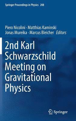 bokomslag 2nd Karl Schwarzschild Meeting on Gravitational Physics