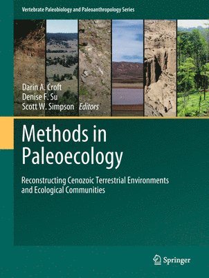 Darin A. Croft, Denise F. Su, Scott W. Simpson - Methods in Paleoecology, Inbunden