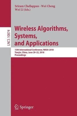 Wireless Algorithms, Systems, and Applications 1