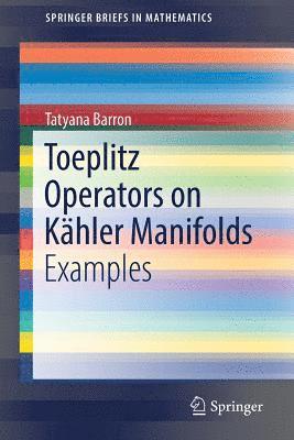 Toeplitz Operators on Khler Manifolds 1