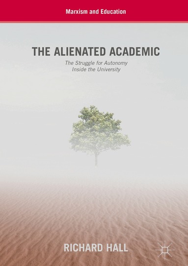 Richard Hall - Alienated Academic, Inbunden