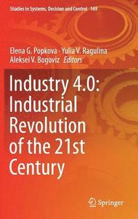 bokomslag Industry 4.0: Industrial Revolution of the 21st Century