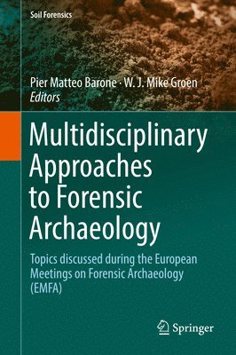 bokomslag Multidisciplinary Approaches to Forensic Archaeology