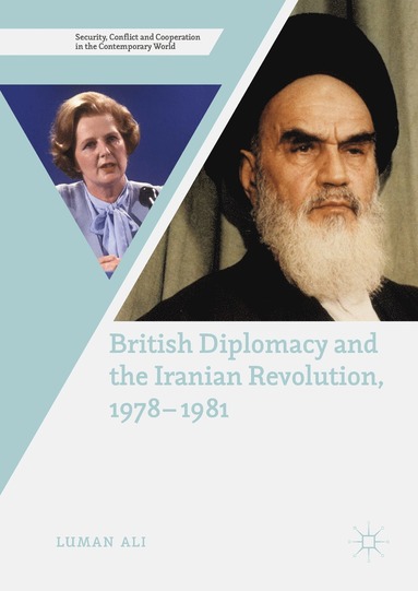 bokomslag British Diplomacy and the Iranian Revolution, 1978-1981