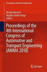 bokomslag Proceedings of the 4th International Congress of Automotive and Transport Engineering (AMMA 2018)