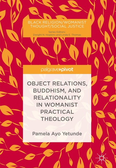 bokomslag Object Relations, Buddhism, and Relationality in Womanist Practical Theology