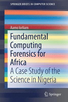 Fundamental Computing Forensics for Africa 1