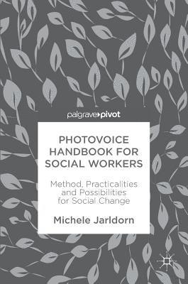 Photovoice Handbook for Social Workers 1