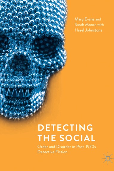 Mary Evans, Sarah Moore, Hazel Johnstone - Detecting the Social, Häftad
