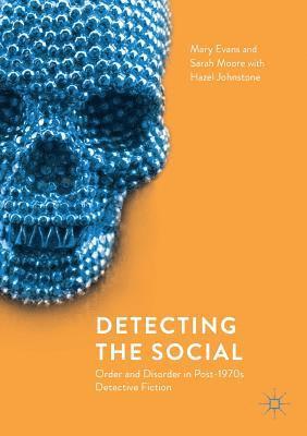 Mary Evans, Sarah Moore, Hazel Johnstone - Detecting the Social, Häftad