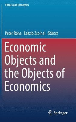 Economic Objects and the Objects of Economics 1