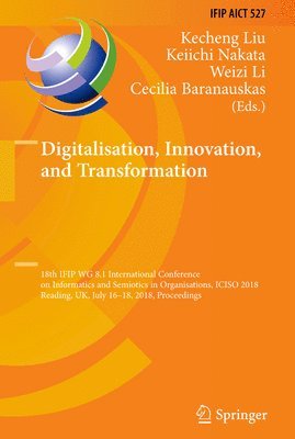 Kecheng Liu, Keiichi Nakata, Weizi Li, Cecilia Baranauskas - Digitalisation, Innovation, and Transformation, Inbunden