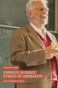 bokomslag Enrique Dussel's Ethics of Liberation