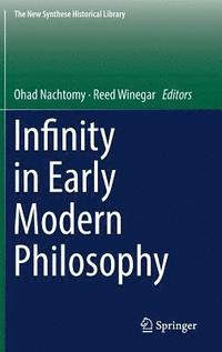 bokomslag Infinity in Early Modern Philosophy