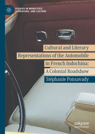 bokomslag Cultural and Literary Representations of the Automobile in French Indochina