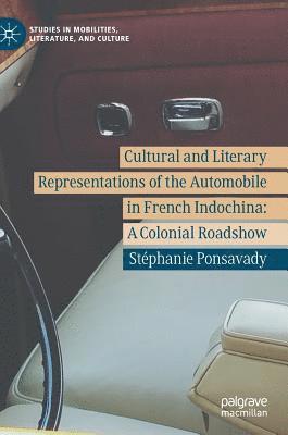 Cultural and Literary Representations of the Automobile in French Indochina