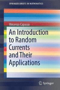 bokomslag An Introduction to Random Currents and Their Applications