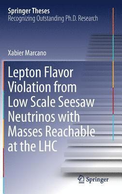 bokomslag Lepton Flavor Violation from Low Scale Seesaw Neutrinos with Masses Reachable at the LHC