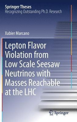 bokomslag Lepton Flavor Violation from Low Scale Seesaw Neutrinos with Masses Reachable at the LHC