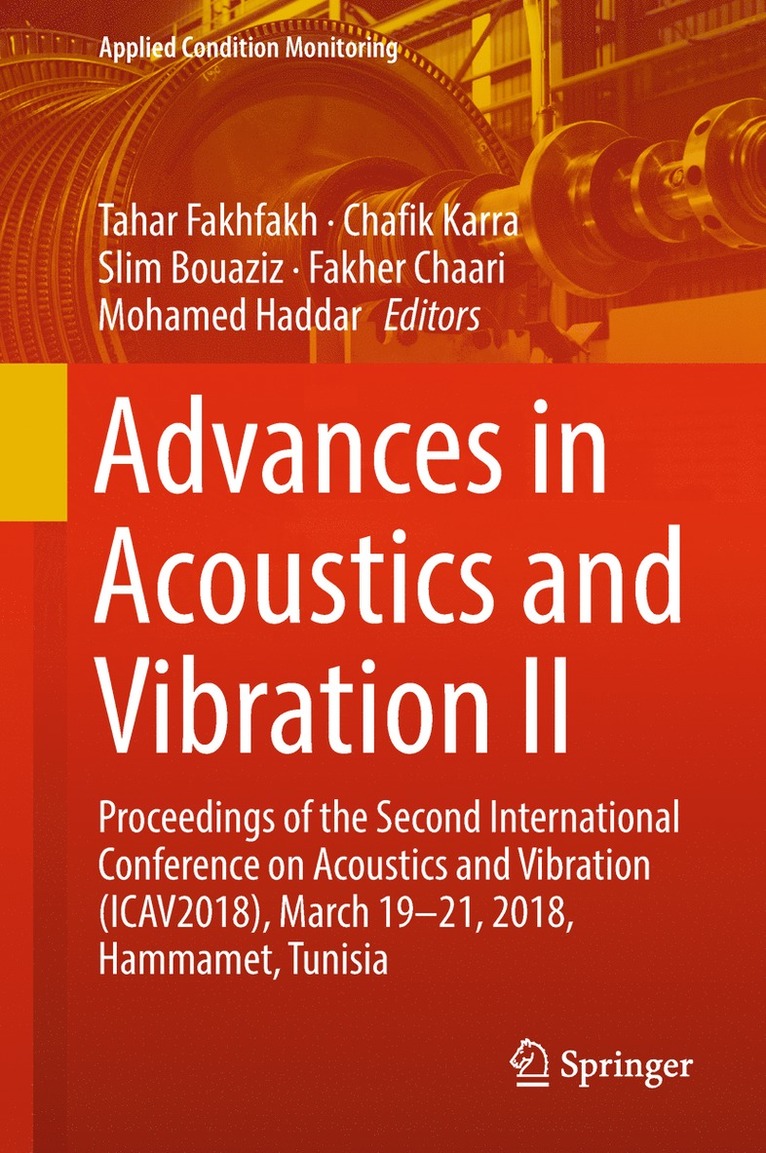 Tahar Fakhfakh, Chafik Karra, Slim Bouaziz, Fakher Chaari, Mohamed Haddar - Advances in Acoustics and Vibration II, Inbunden