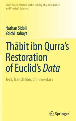 bokomslag Thbit ibn Qurras Restoration of Euclids Data