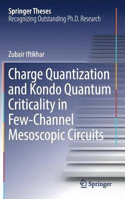 Charge Quantization and Kondo Quantum Criticality in Few-Channel Mesoscopic Circuits 1