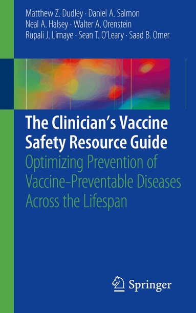 Matthew Z. Dudley, Daniel A. Salmon, Neal A. Halsey, Walter A. Orenstein, Rupali J. Limaye, Sean T. O'Leary, Saad B. Omer - Clinician’s Vaccine Safety Resource Guide, Häftad