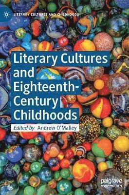 bokomslag Literary Cultures and Eighteenth-Century Childhoods