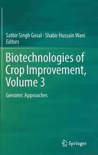 bokomslag Biotechnologies of Crop Improvement, Volume 3