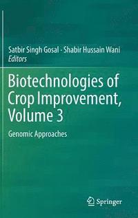 bokomslag Biotechnologies of Crop Improvement, Volume 3
