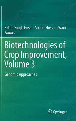 bokomslag Biotechnologies of Crop Improvement, Volume 3