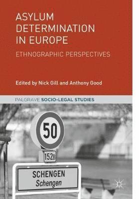 Nick Gill, Anthony Good - Asylum Determination in Europe, Inbunden