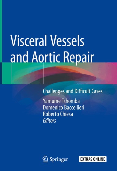 Yamume Tshomba, Domenico Baccellieri, Roberto Chiesa - Visceral Vessels and Aortic Repair, Inbunden