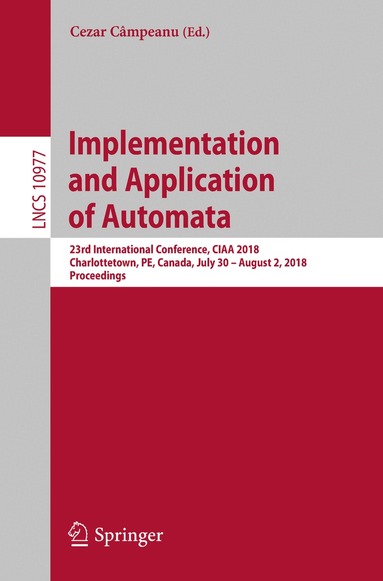 Cezar Câmpeanu - Implementation and Application of Automata, Häftad