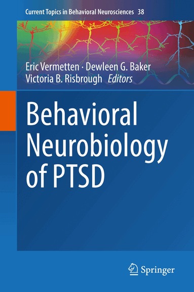 Eric Vermetten, Dewleen G. Baker, Victoria B. Risbrough - Behavioral Neurobiology of PTSD, Inbunden