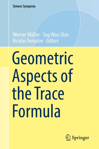 Werner Müller, Sug Woo Shin, Nicolas Templier - Geometric Aspects of the Trace Formula, Inbunden